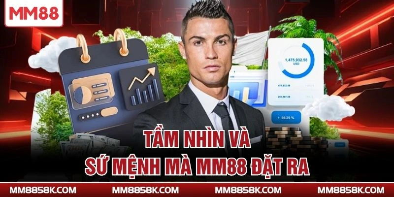 Tầm nhìn và sứ mệnh mà MM88 đặt ra
